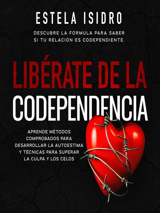 Title details for Libérate de la codependencia by Estela Isidro - Available